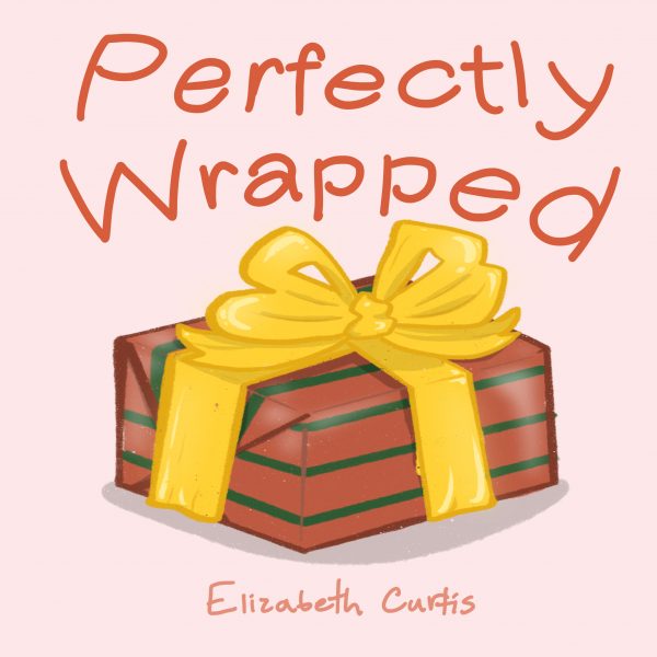 Perfectly Wrapped by Elizabeth Curtis (softcover)