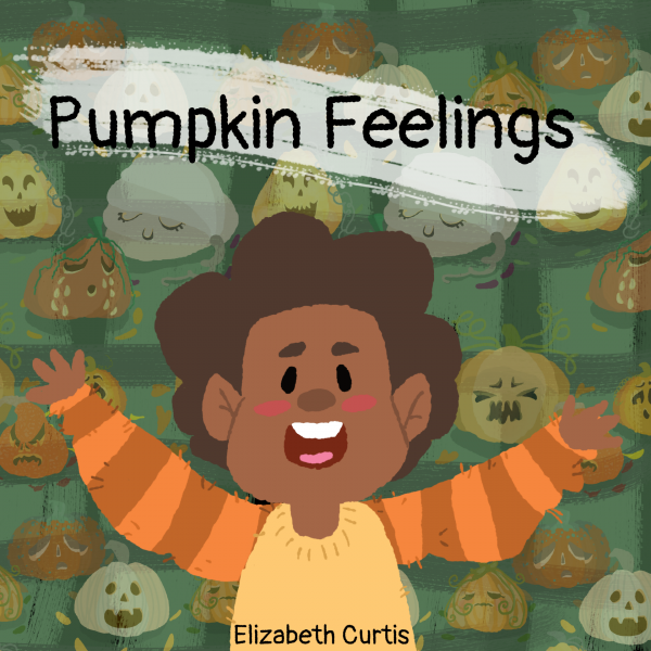 Pumpkin Feelings by Elizabeth Curtis (softcover)