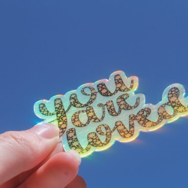 You are Loved / Matte Weatherproof / Holographic Decal