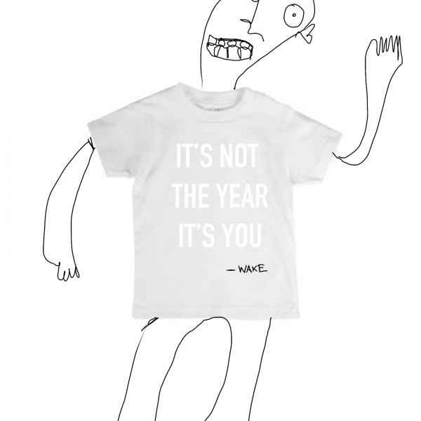 IT’S NOT THE YEAR IT’S YOU (OFF WHITE)